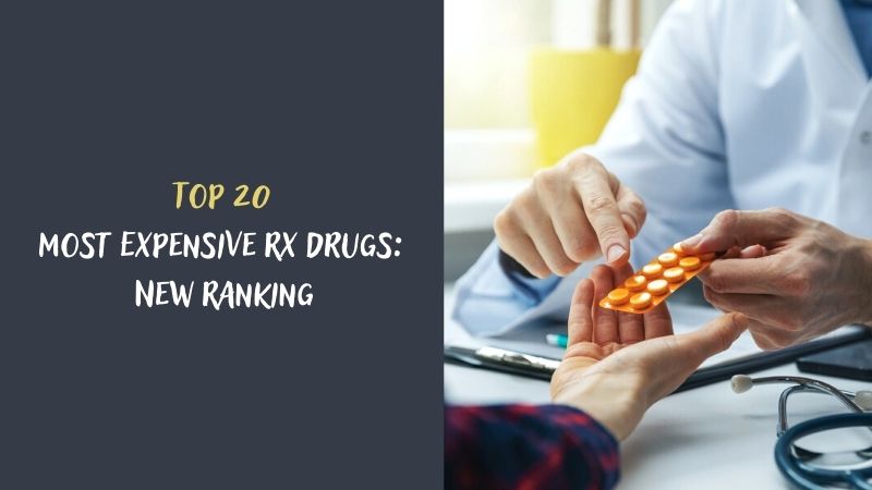 Top 20 Most Expensive Rx Drugs New Ranking